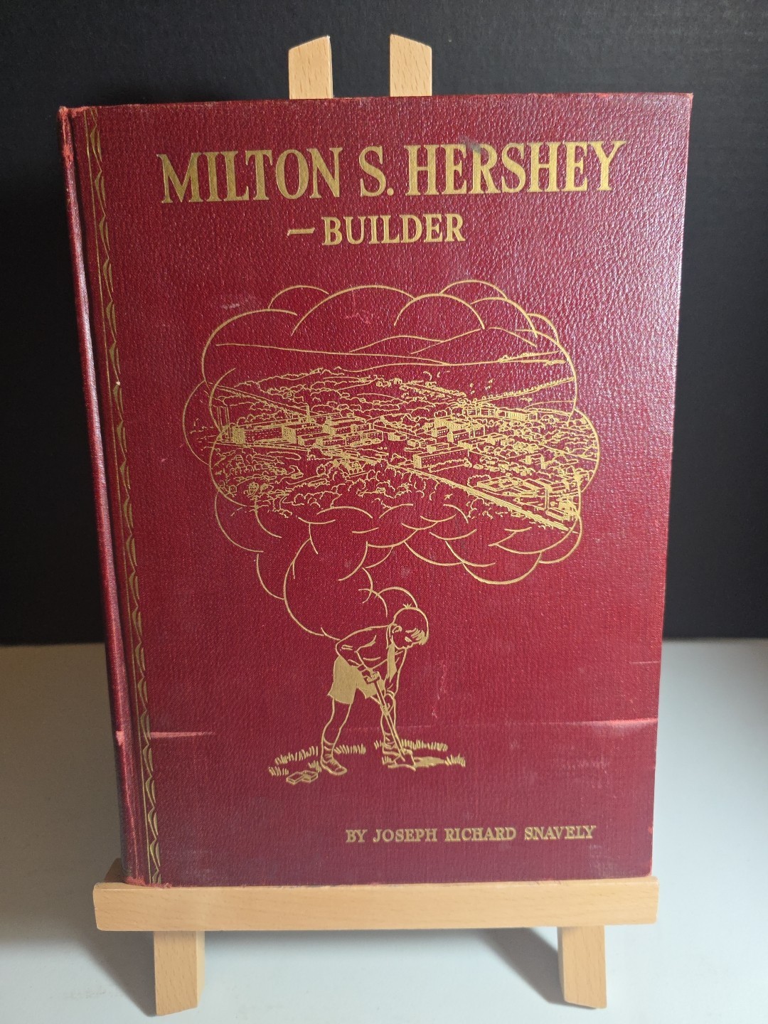 *Signed* By Joseph Richard Snavely Vintage Milton S Hershey-Builder HC Book
