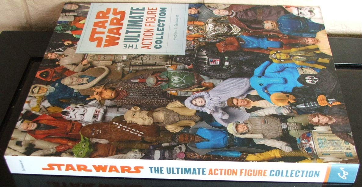 Star Wars: The Ultimate Action Figure Collection by Stephen J. Sansweet