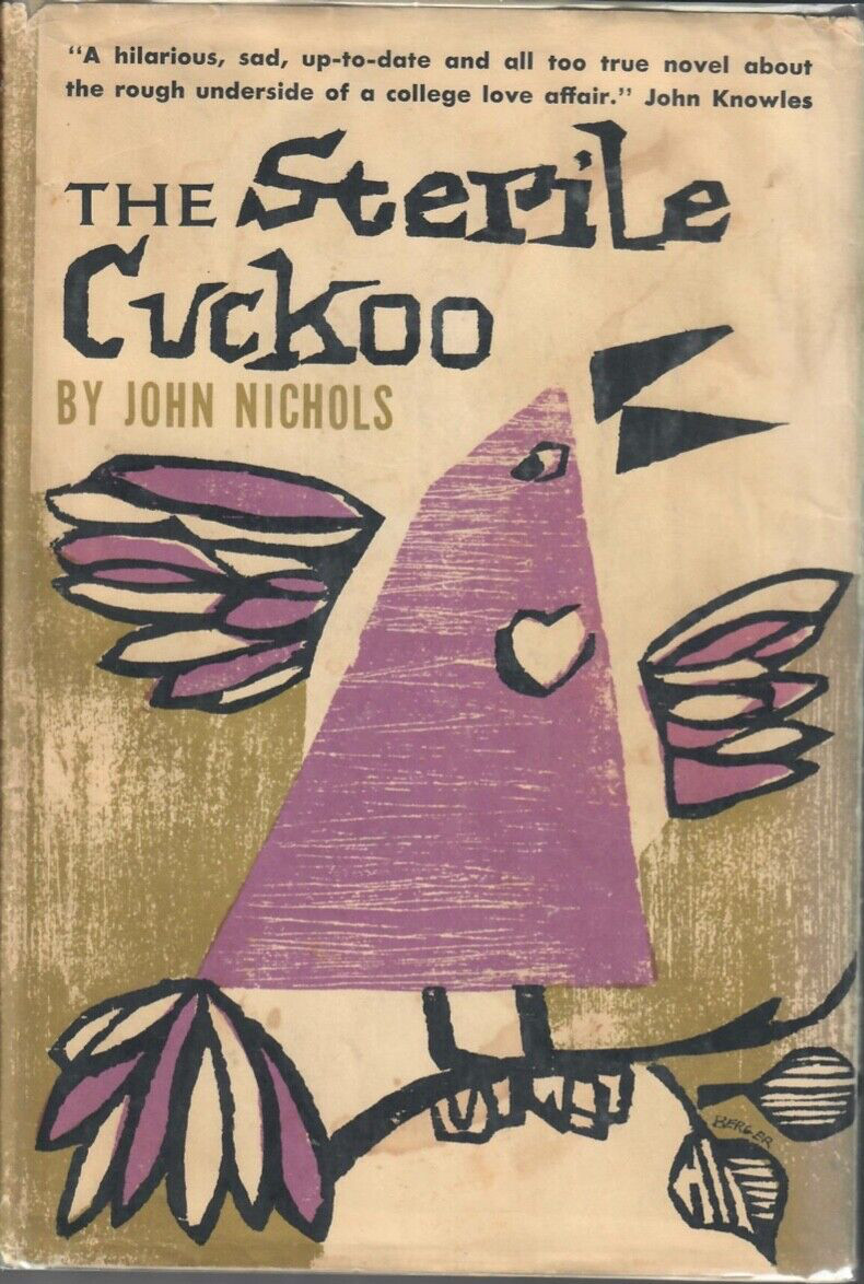 The Sterile Cuckoo.John Nichols.First/1st Book Club Edition.-1965. Signed