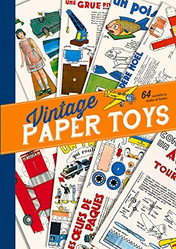 Vintage Paper Toys: 64 French models to make at home By Franck F