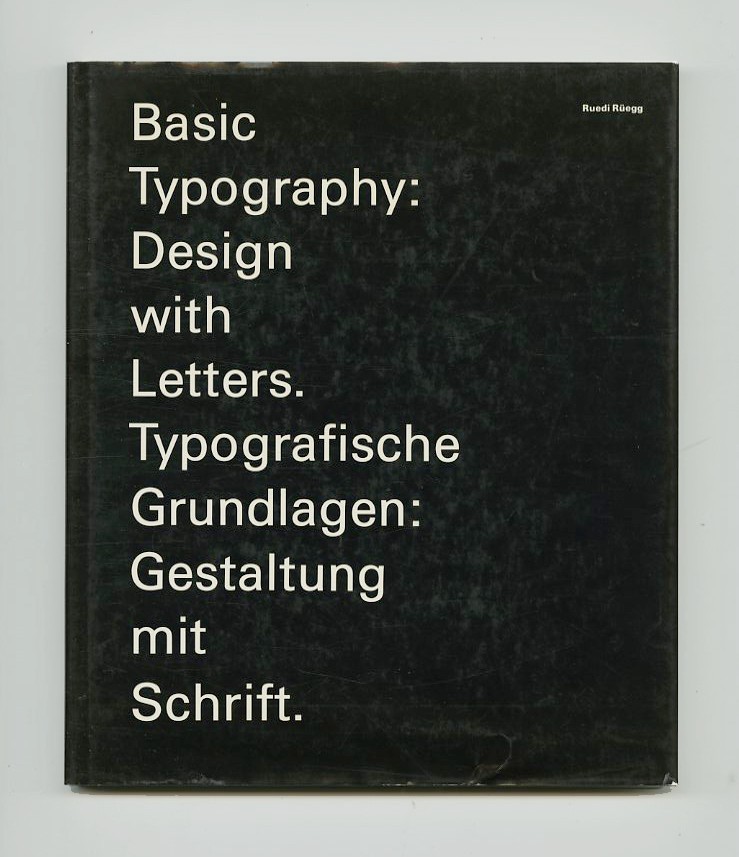 1989 Ruedi Rüegg BASIC TYPOGRAPHY: LETTER DESIGN Wolfgang WEINGART Paul RAND Bk