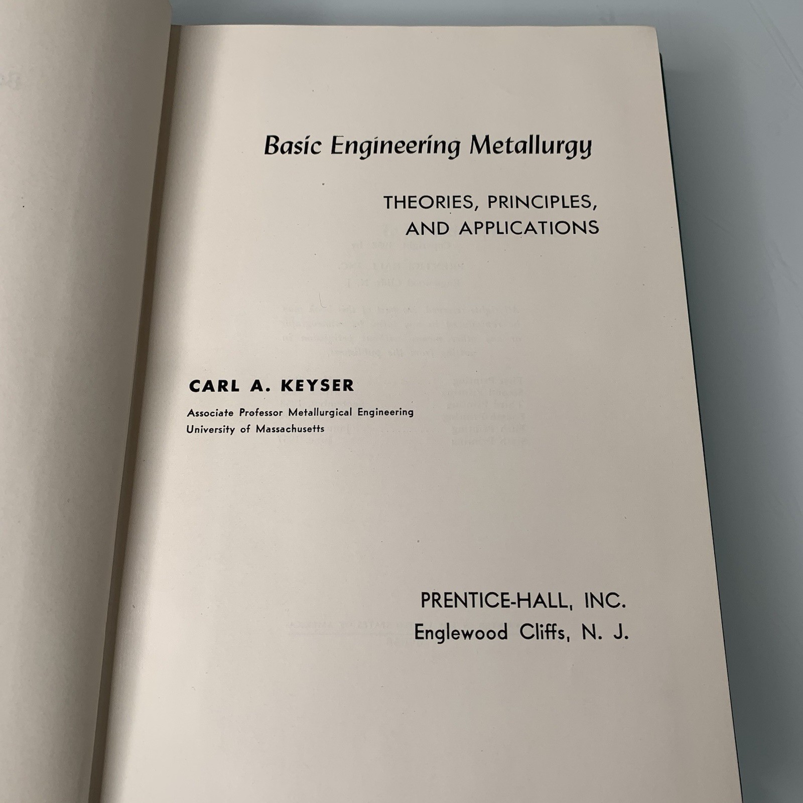 Vtg Basic Engineering Metallurgy Carl A Keyser Prentice Hall 1952 + 1958 Exam