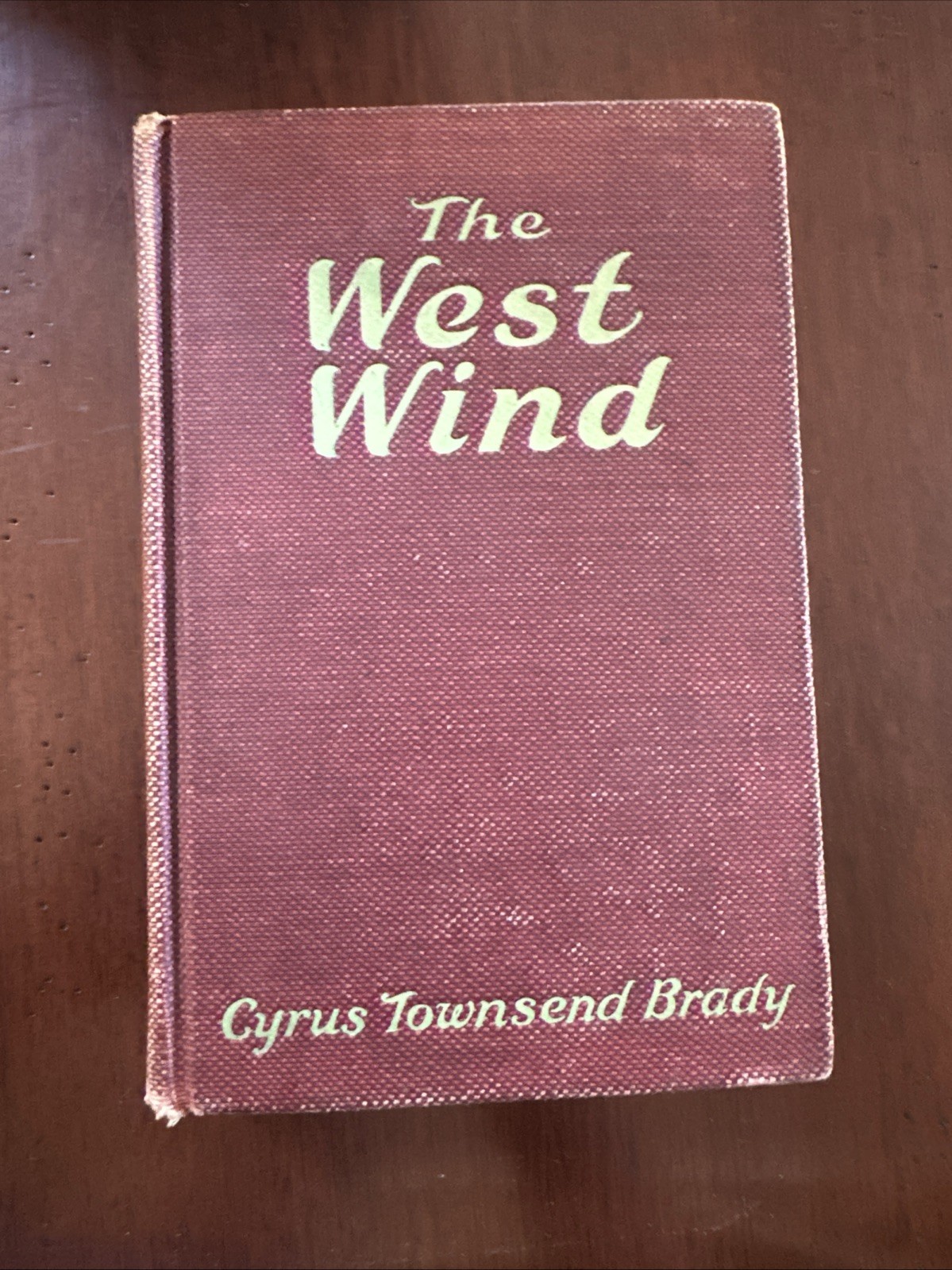 THE WEST WIND by Cyrus Townsend Brady 1912 HC Illustrated Western Cowboy Book