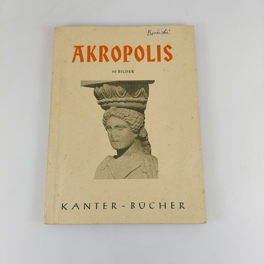 Akropolis, Dr. Carl v. Lorck, 60 Bilder, Kanter-Bücher, 1940 Illustr PB German