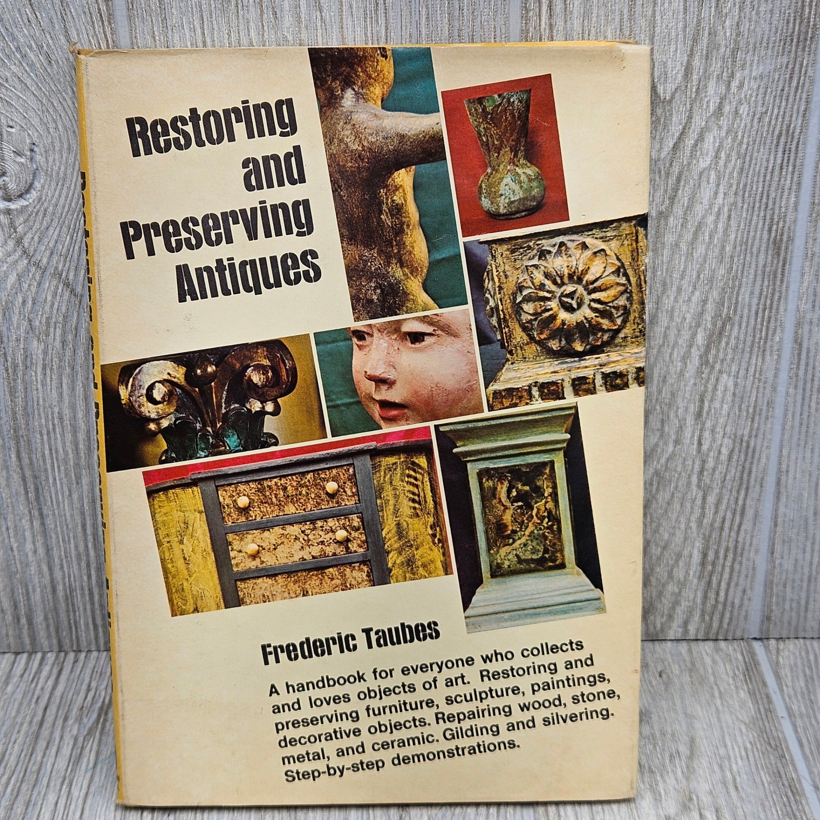 Restoring and Preserving Antiques Frederic Taubes 1971 Hardcover Watson-Guptill
