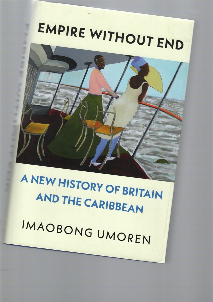Empire Without End: a New History of Britain and the Caribbean