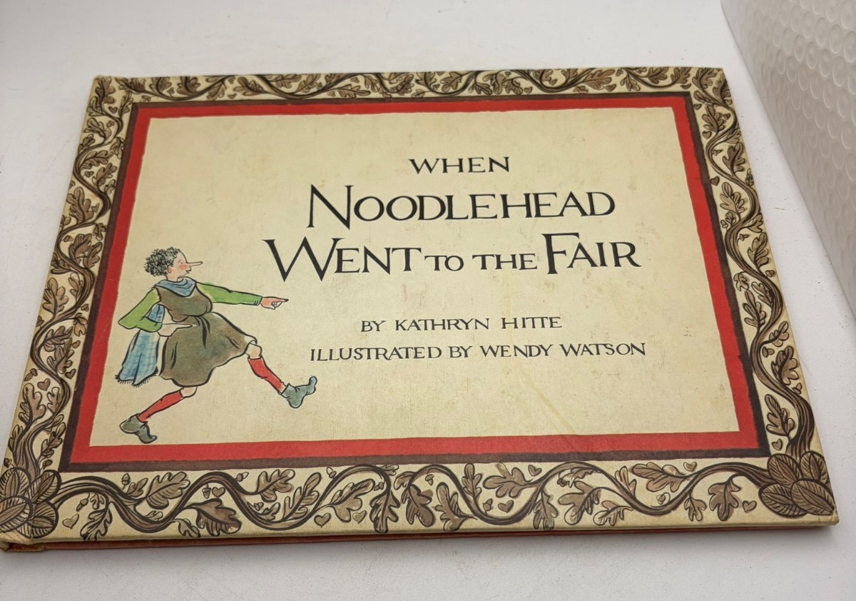 1968 When Noodlehead Went To The Fair Kathryn Hitte Wendy Watson HC 1st Ed