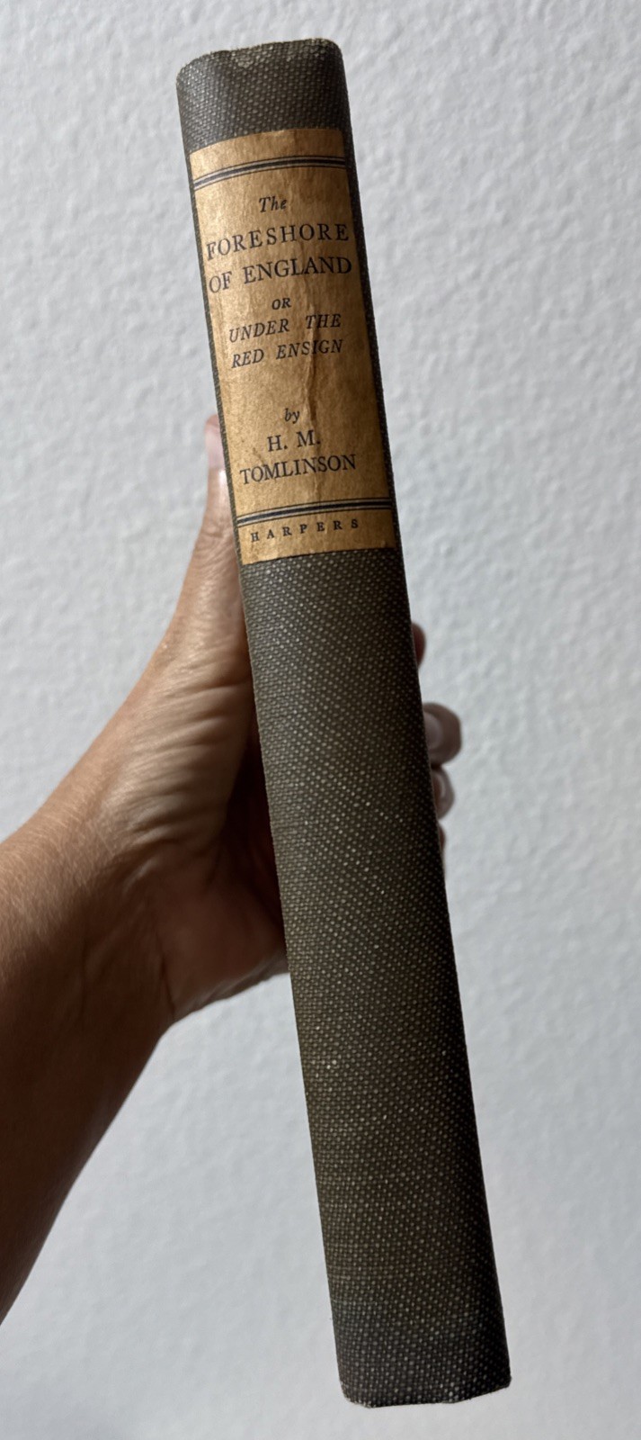 THE FORESHORE OF ENGLAND or Under the Red Ensign by H.M. Tomlinson 1927 HC