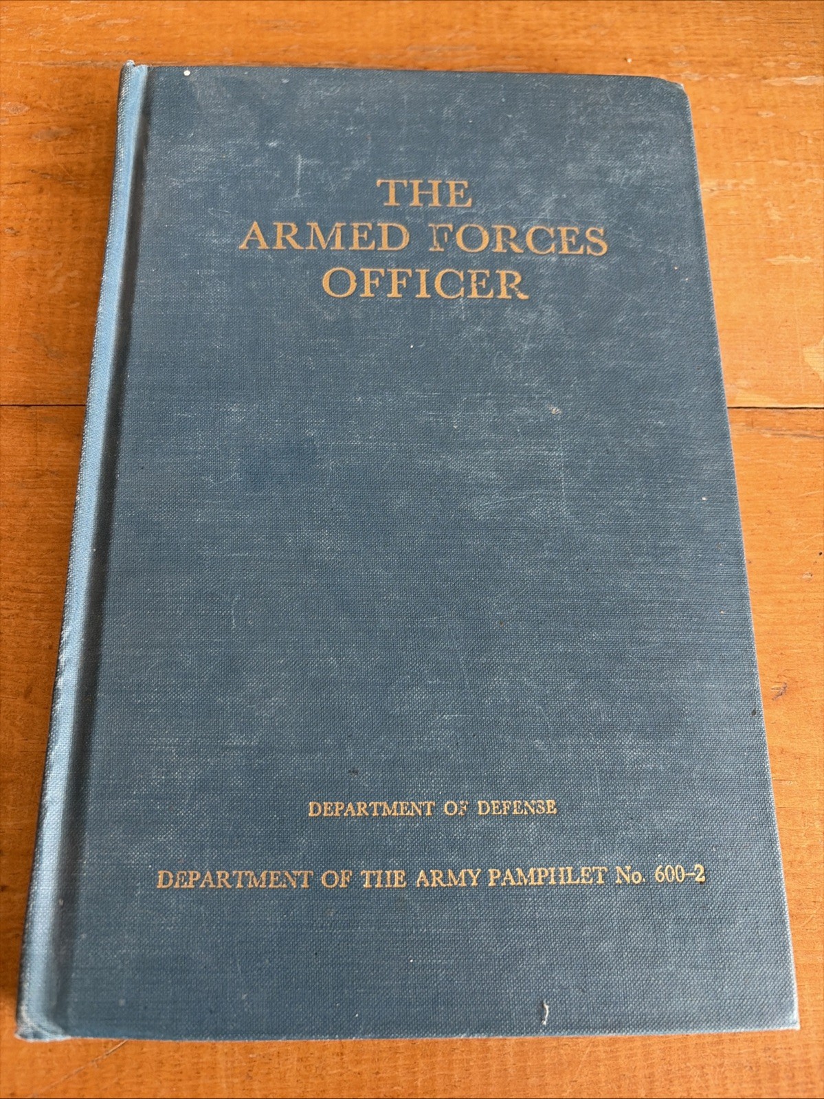 The Armed Forces Officer by The Department of Defense / 1950 Army No 600-2 HB
