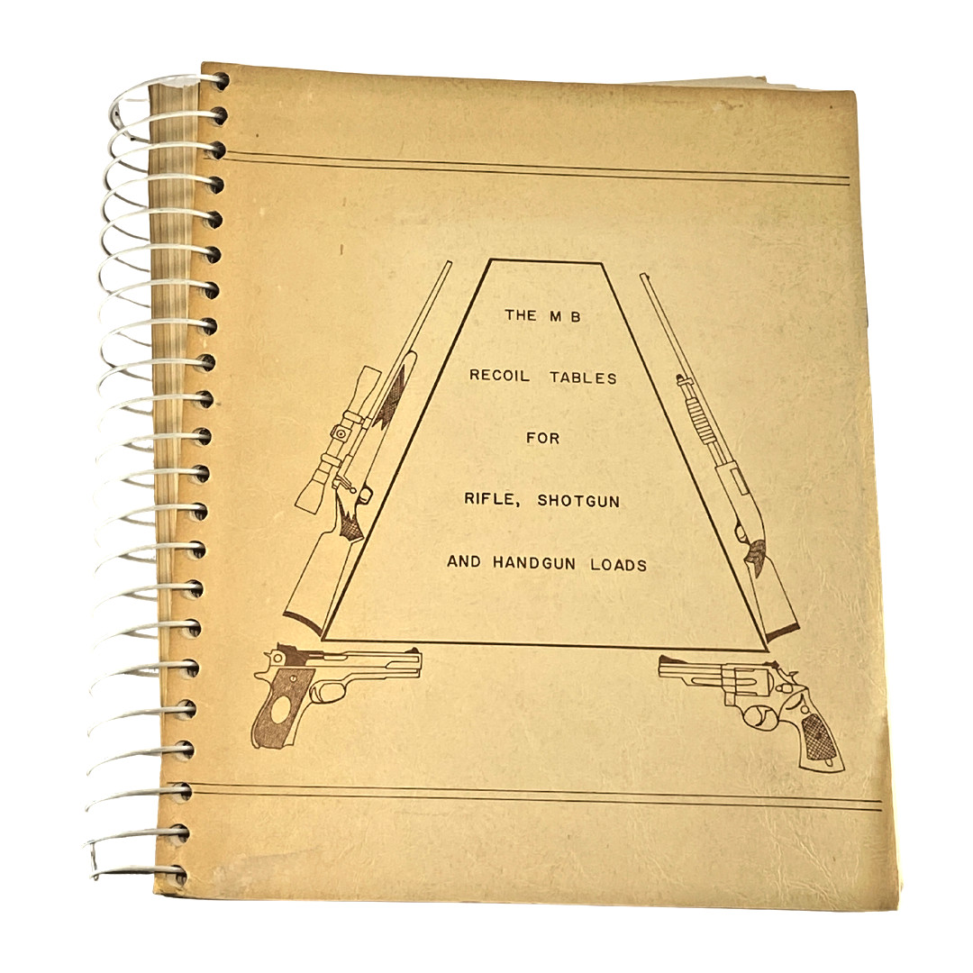 The MB Recoil Tables for Rifle, Shotgun and Handgun Loads, First Printing, 1984
