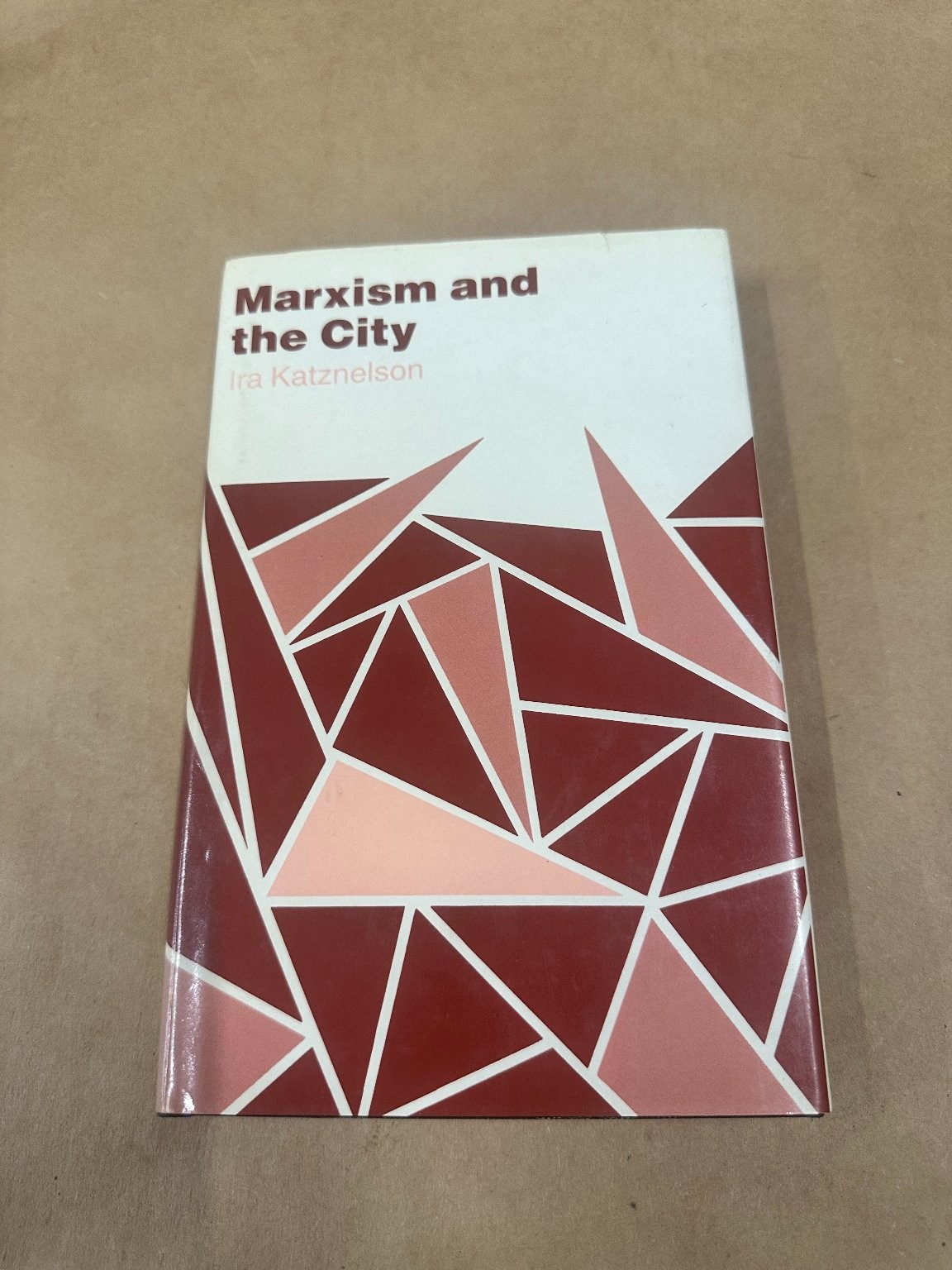 Marxism and the City Ira Katznelson 1992 Political Science Signed