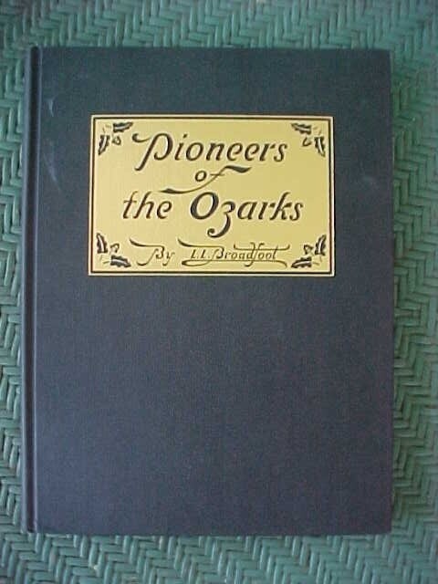 PIONEERS OF THE OZARKS by L. L. BROADFOOT