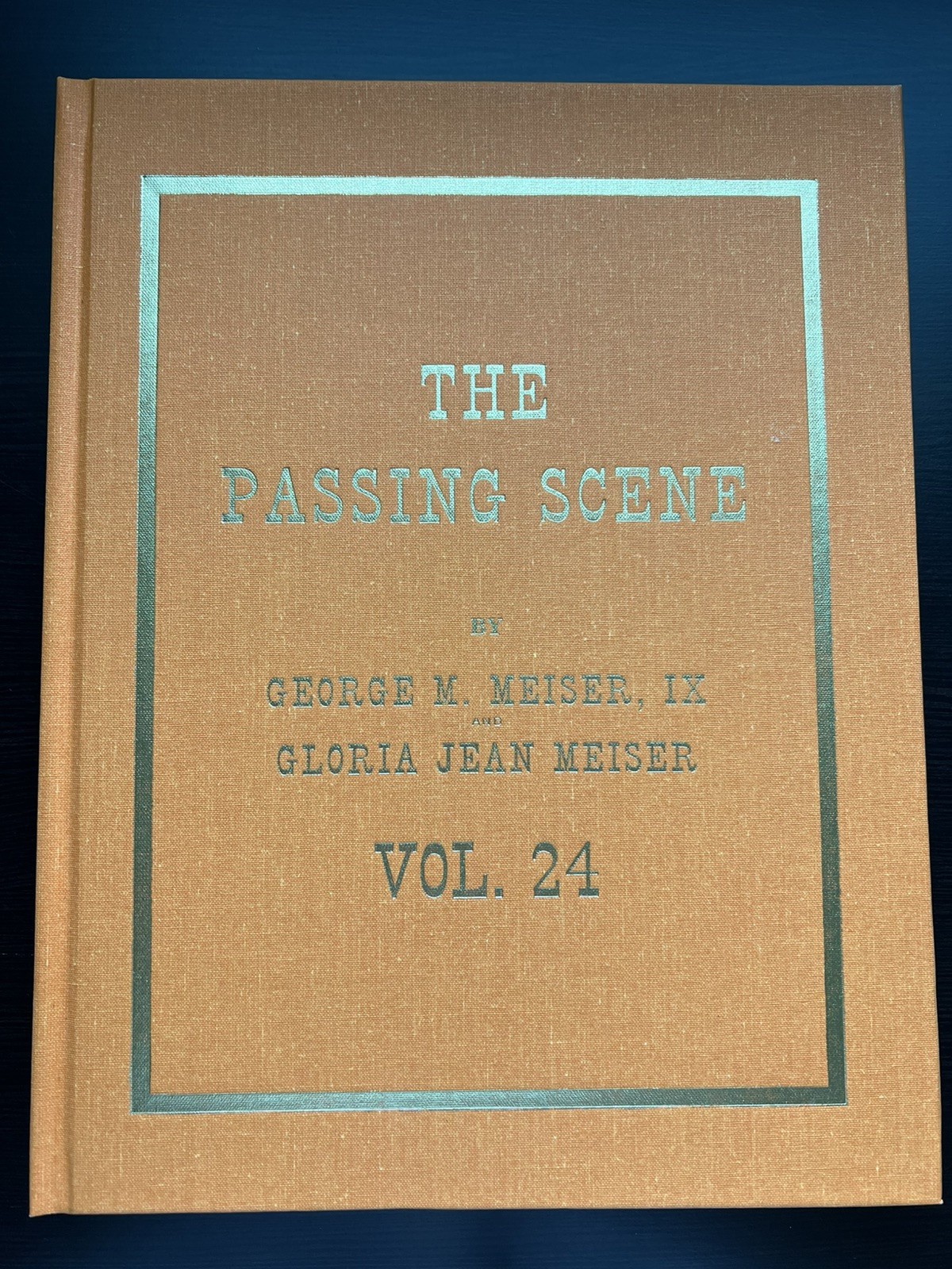 The Passing Scene Vol. 24 George IX & Gloria Meiser signed. Old photos Berks Co.