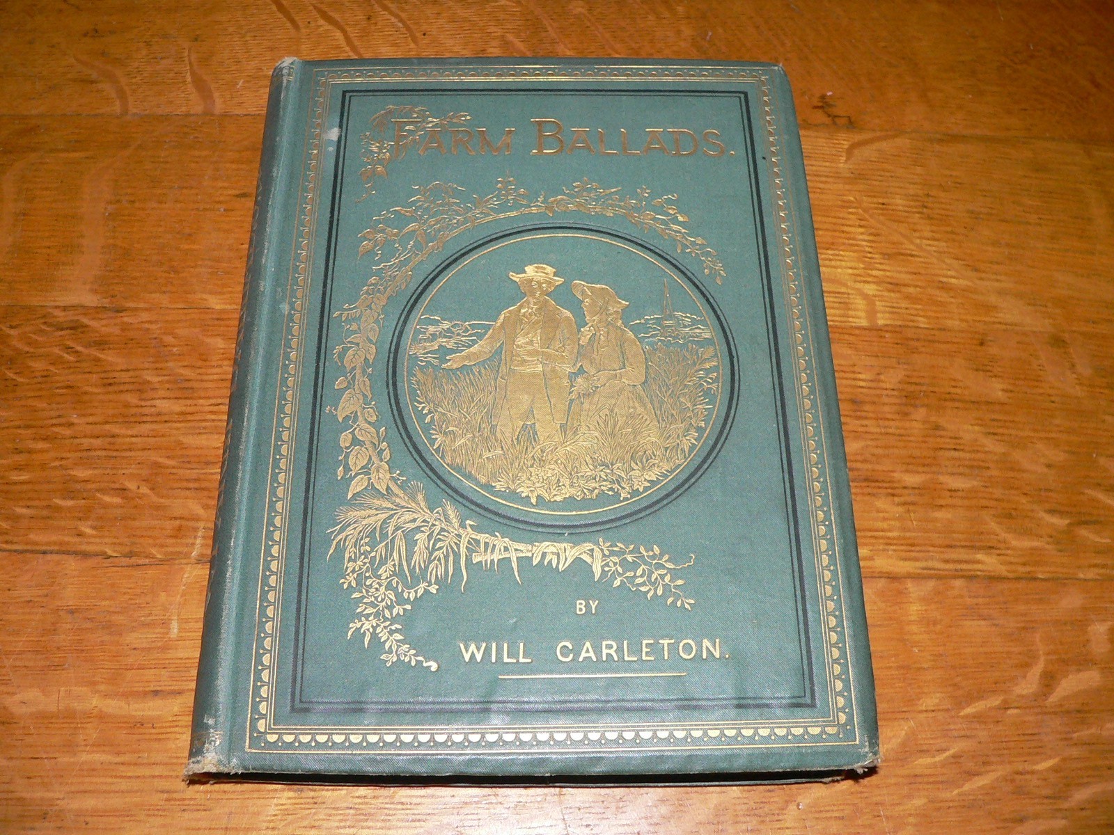 Antique 1882 Farm Ballads Illustrated Ornate HC Poetry Book by Will Carleton