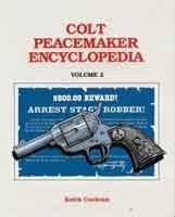 COLT PEACEMAKER ENCYCLOPEDIA (VOL. 2) By Keith Cochran – Hardcover **Excellent**