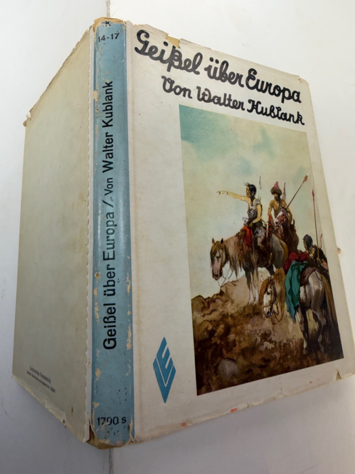 Geißel über Europa Bilder aus Schicksalsstunden – Walter Kublank 1932 HC/DJ