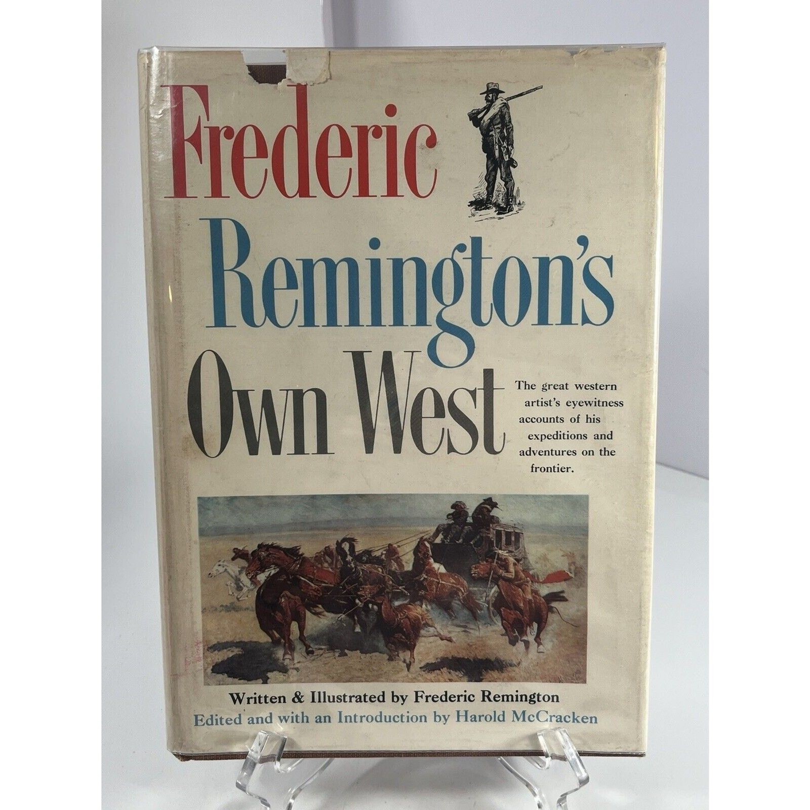 Frederic Remington’s Own West by Frederic Remington 1960 HCDJ