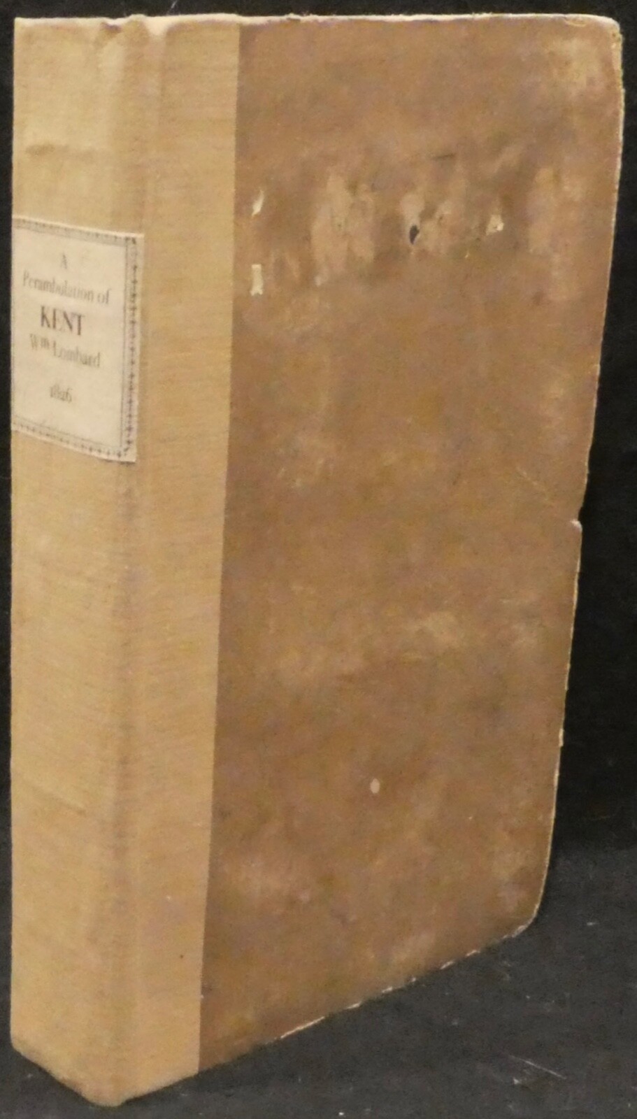 Lambarde, William. A Perambulation of Kent: Description, etc. of That Shire
