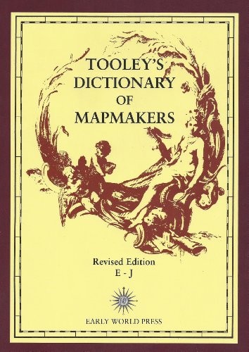 TOOLEY’S DICTIONARY OF MAPMAKERS: (E-J) VOL 2 By Josephine French – Hardcover VG