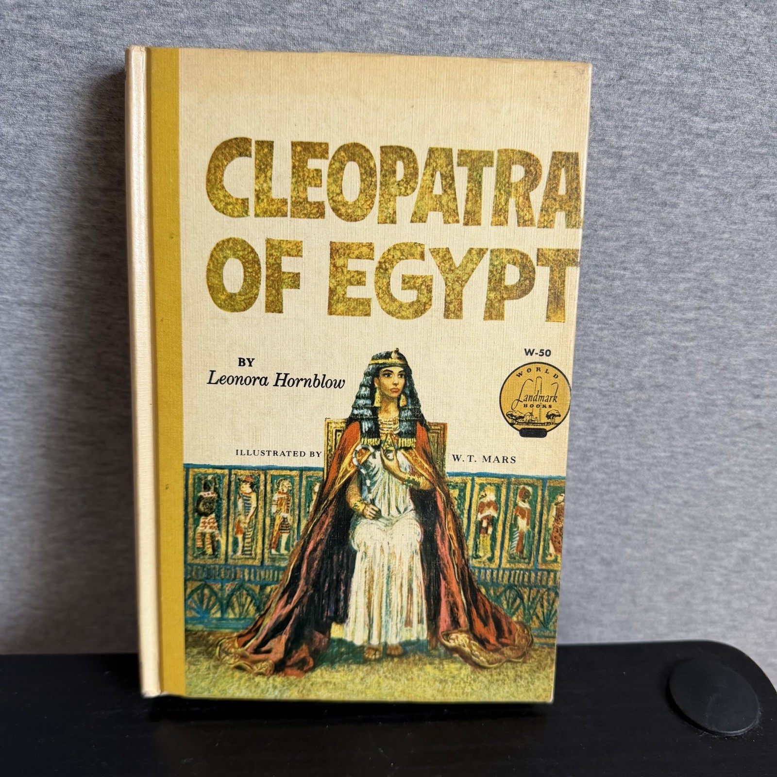 Cleopatra of Egypt by Leonora Hornblow World Landmark Books W-50 Illustrated