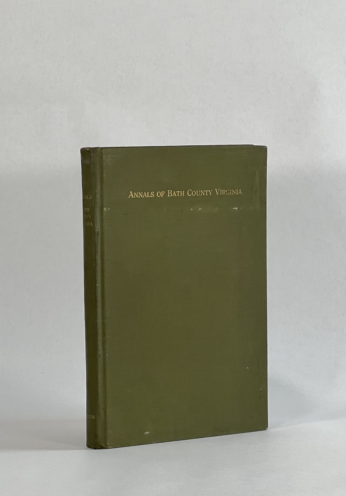 Oren F Morton / Annals of Bath County Virginia 1st Edition 1917