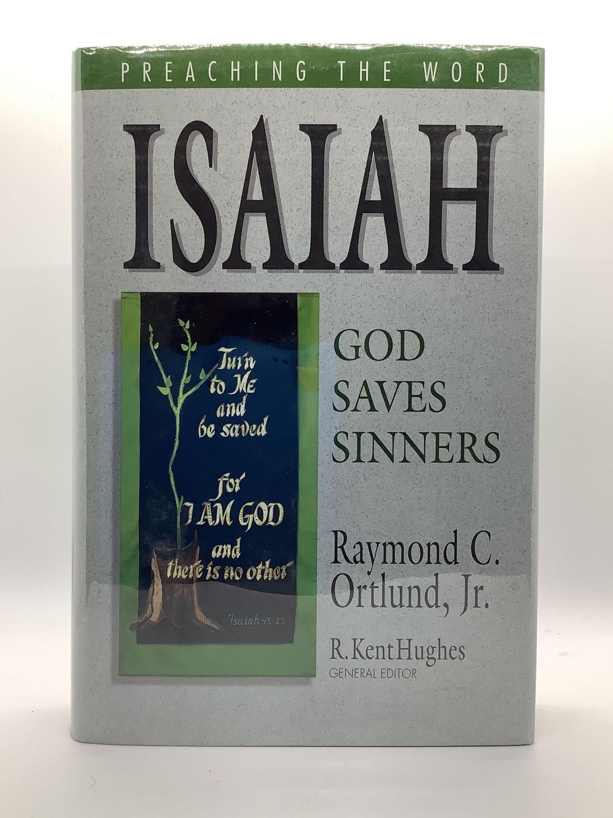 Ray Ortlund / Isaiah God Saves Sinners Preaching the Word Signed 2005