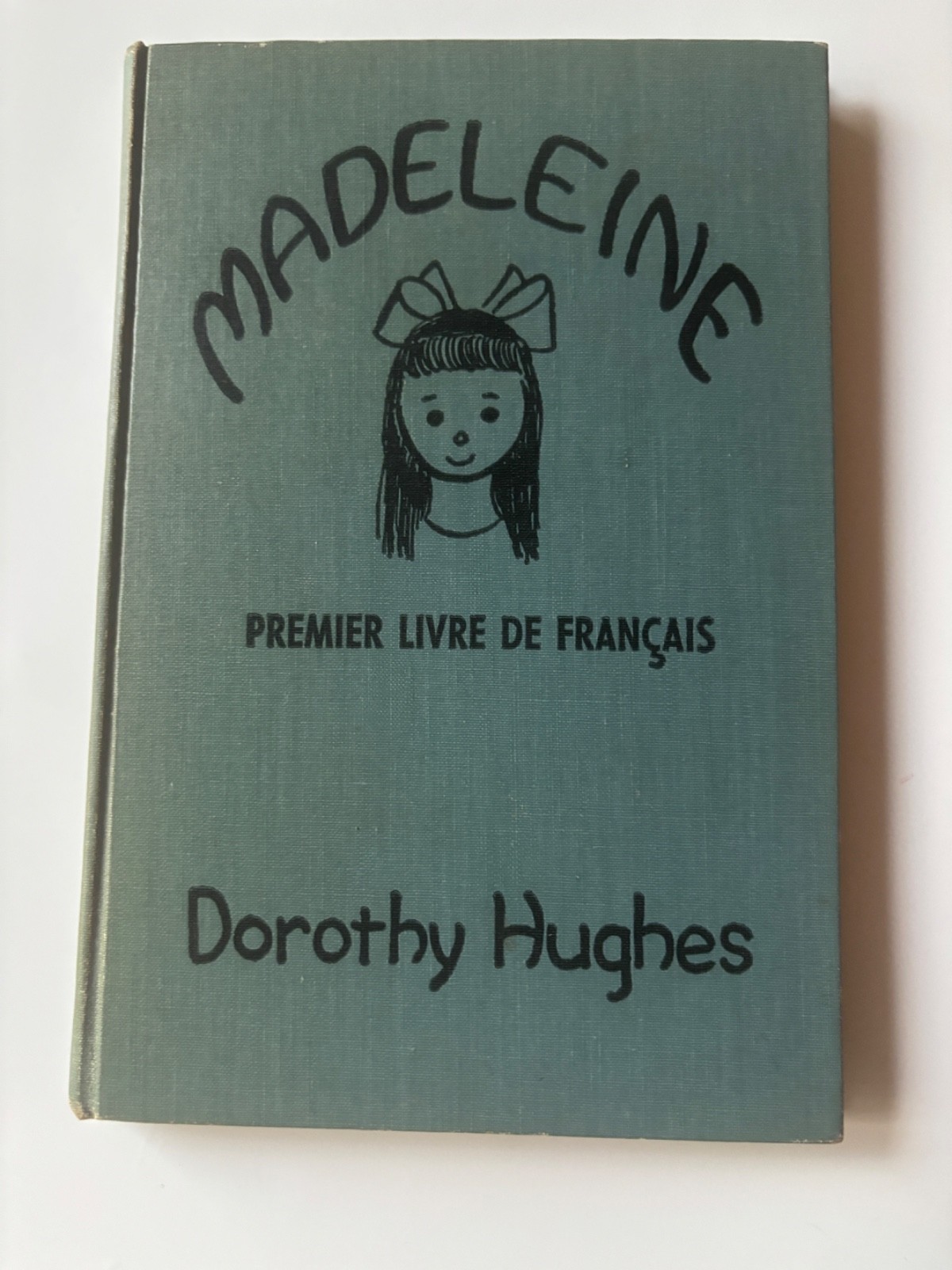 Madeleine Premier Livre De Francais by Dorothy Hughes 1959