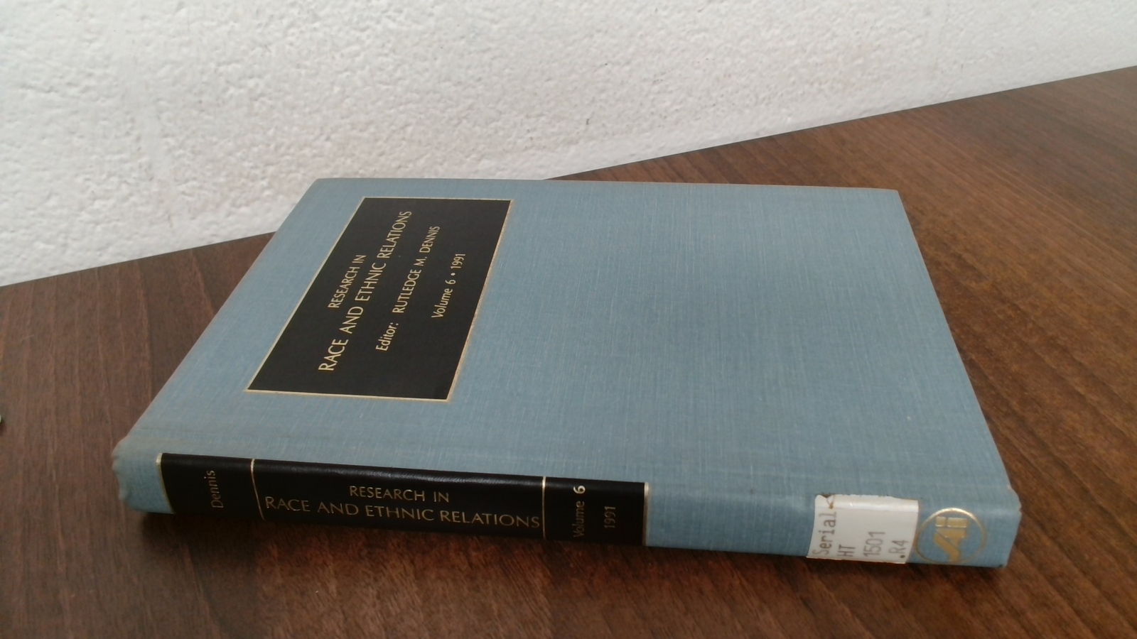 Research In Race And Ethnic Relations Volume 6, Rutledge M Dennis
