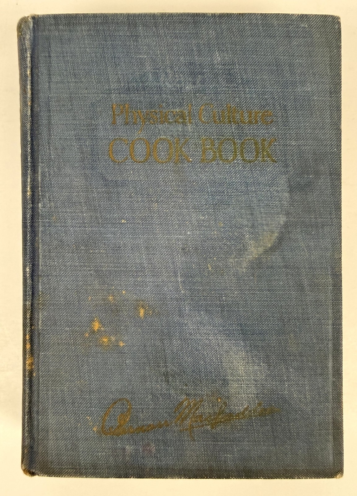 1926 Physical Culture Cook Book Bernarr Macfadden Health Diet Cookbook Hardcover