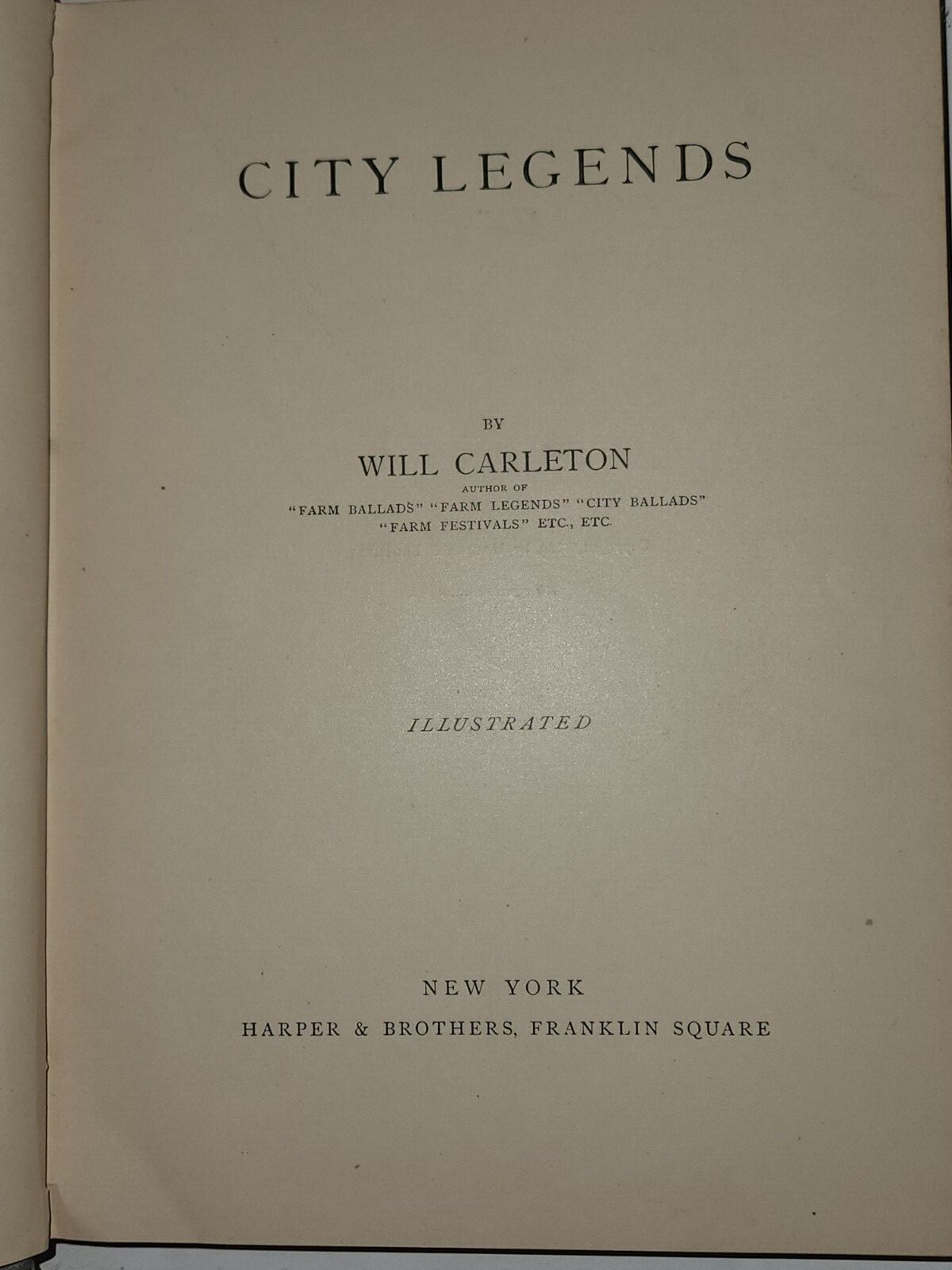 City Legends: Will Carleton. Harper & Bros, Pub. 1st Edition Hardcover. 1889