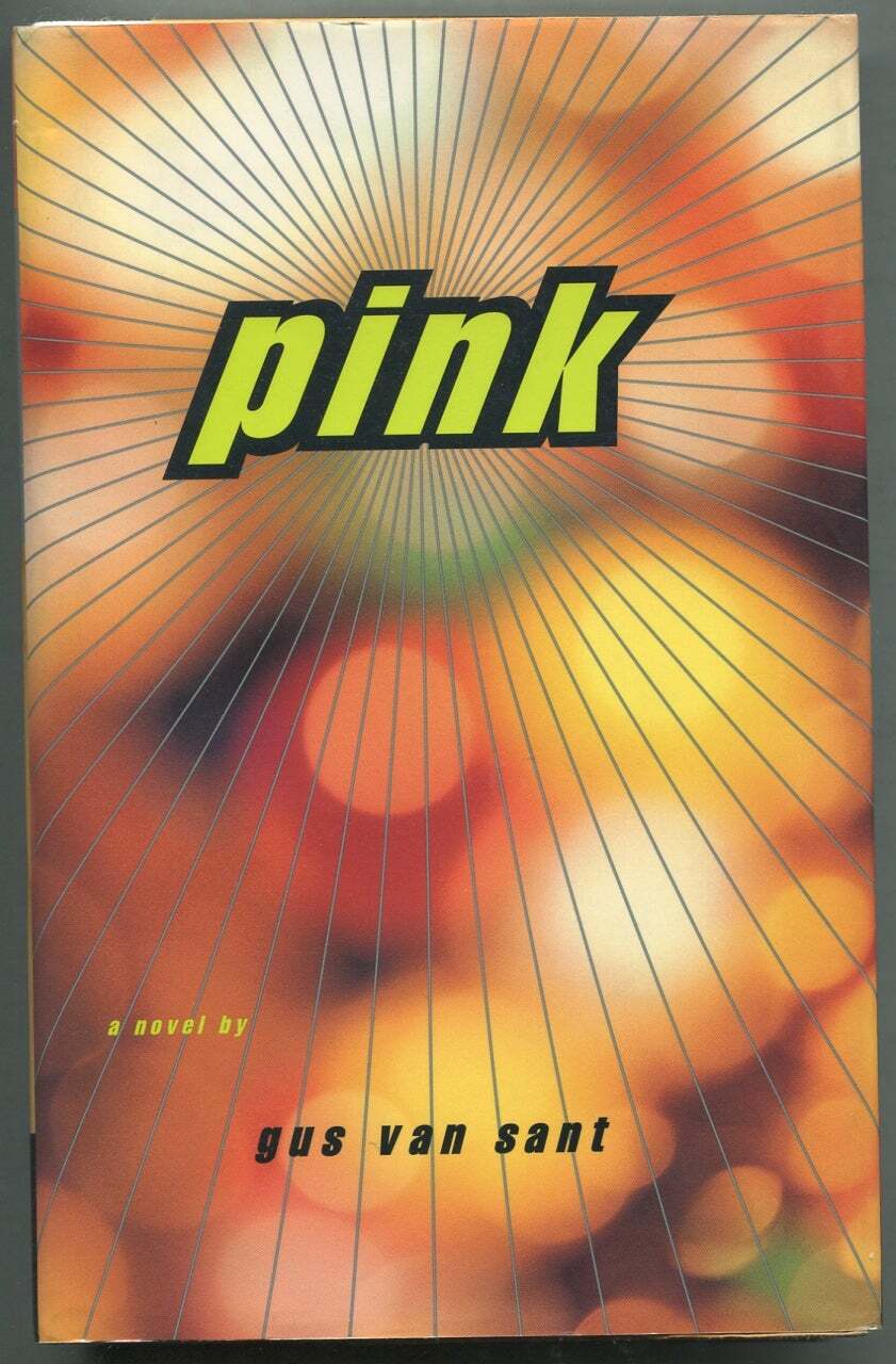 Gus VAN SANT / Pink 1st Edition 1997