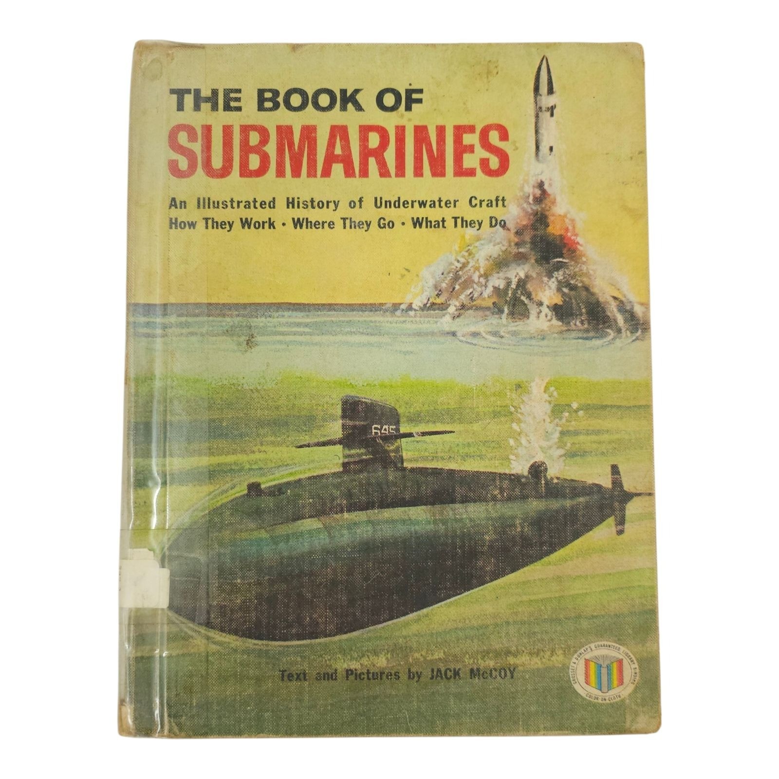 The Book of Submarines Jack McCoy 1966 Illustrated Hardcover Grosset Dunlap
