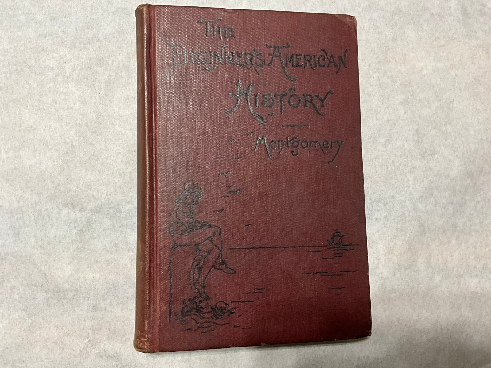 HB Book The Beginner’s American History 1902 D H Montgomery Chattanooga Tenn.