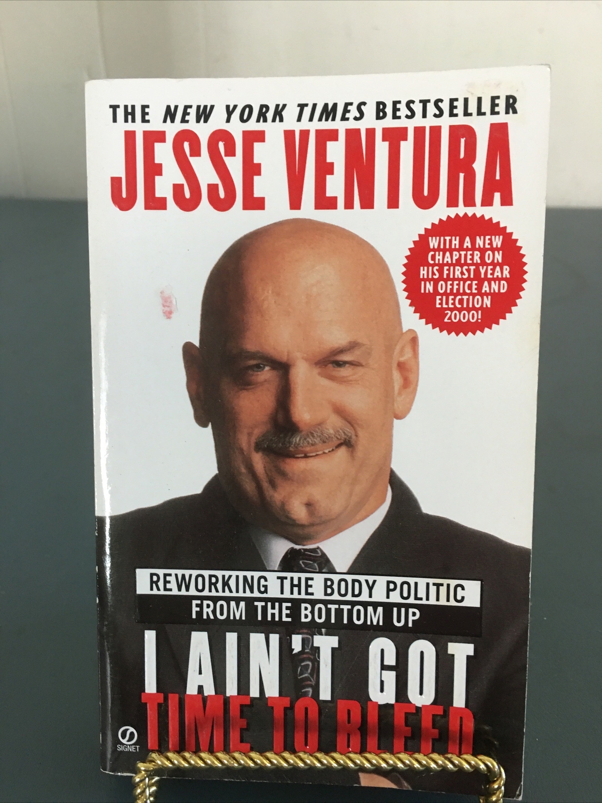 Jesse Ventura : I Ain’t Got Time to Bleed Paperback Book
