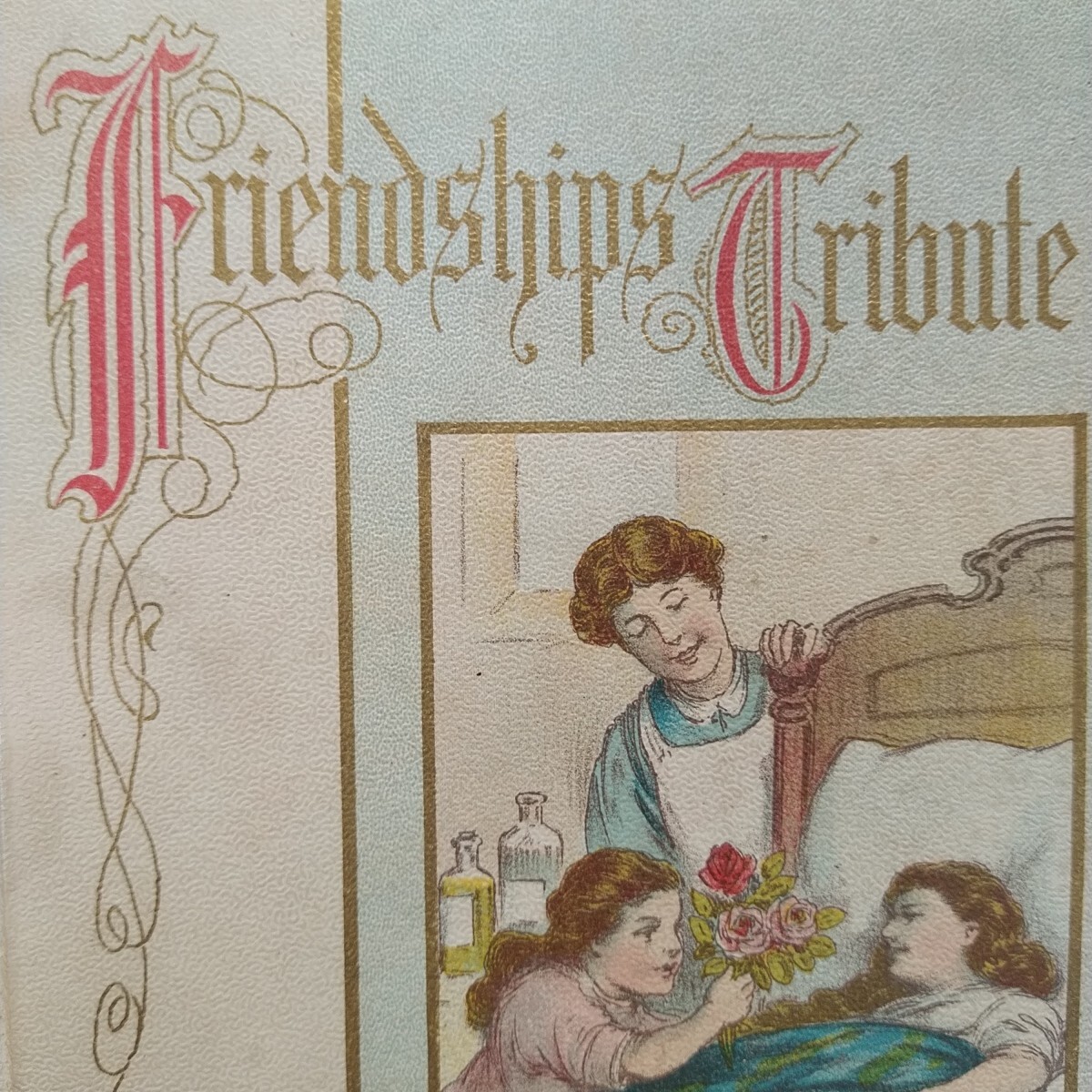 Friendships Tribute Vtg 1900 HC M. A. Donahue Chicago IL Book Litho Poem