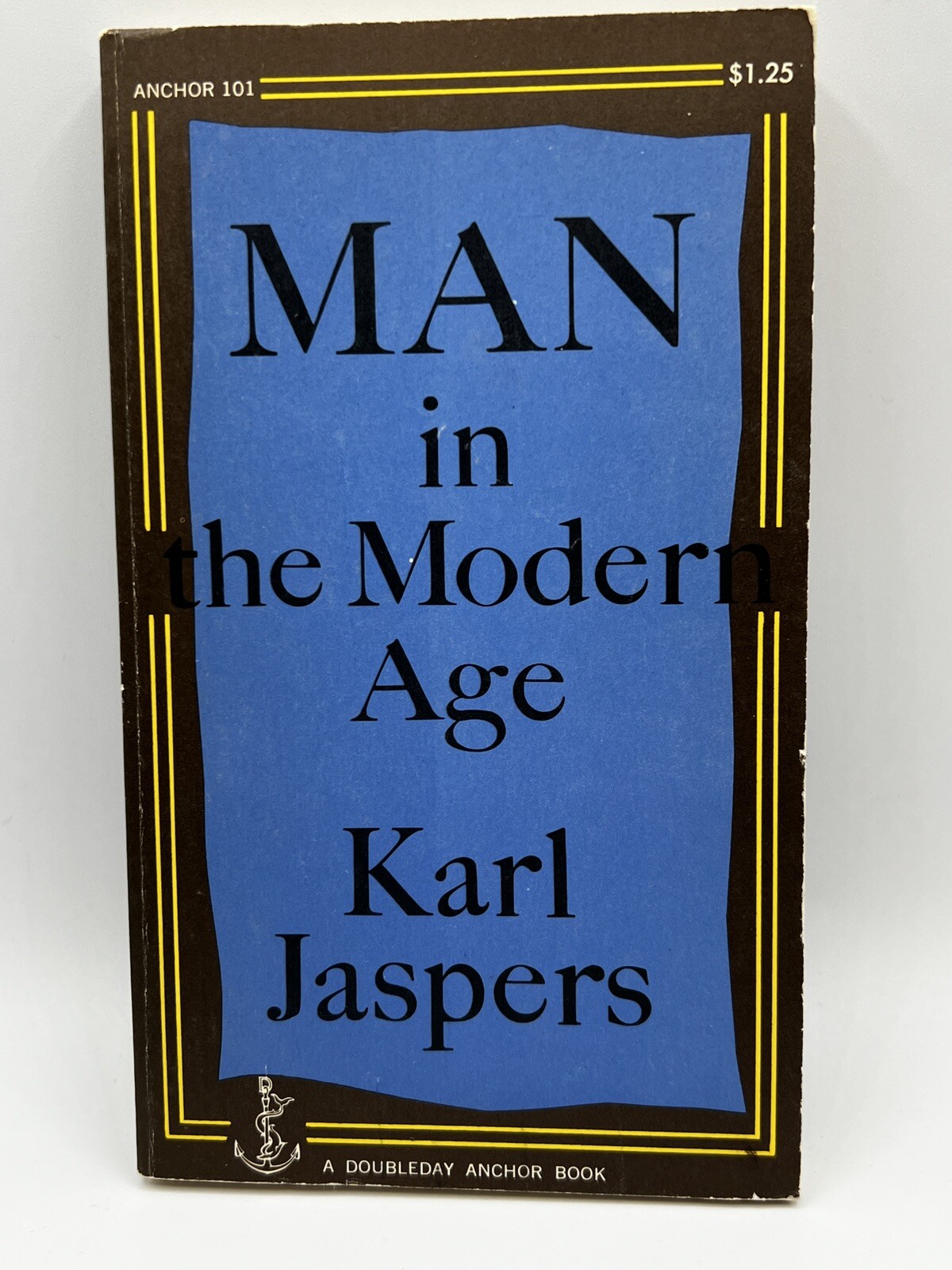 MAN IN THE MODERN AGE KARL JASPERS EXISTENTIAL PHILOSOPHY MASSES SELFHOOD 1957
