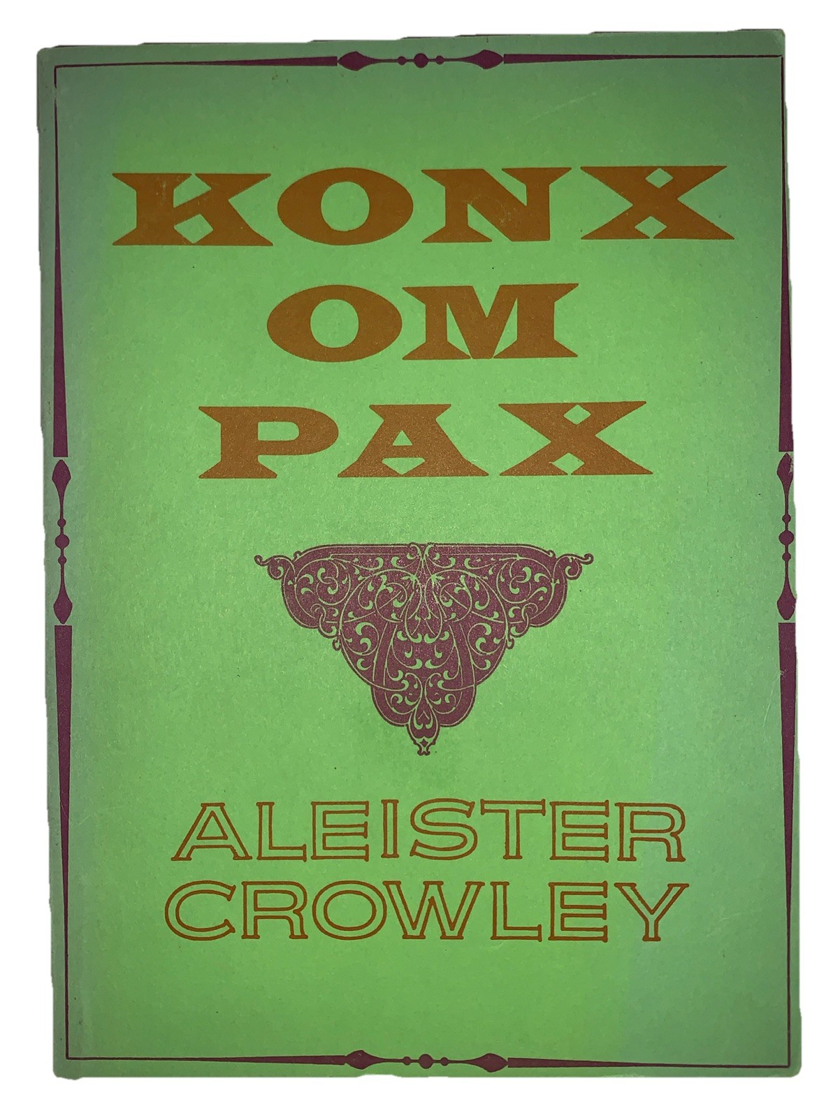 KONX OM PAX, by ALEISTER CROWLEY, c.1980 FACSIMILIE, OCCULT, THELEMA, MYSTICISM