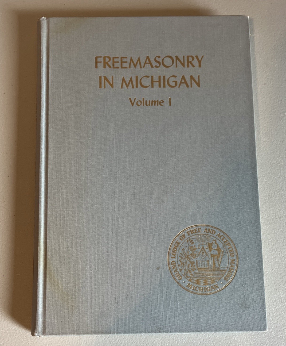 History of Freemasonry in Michigan by J. Fairbairn Smith & Charles Fey. HC 1963