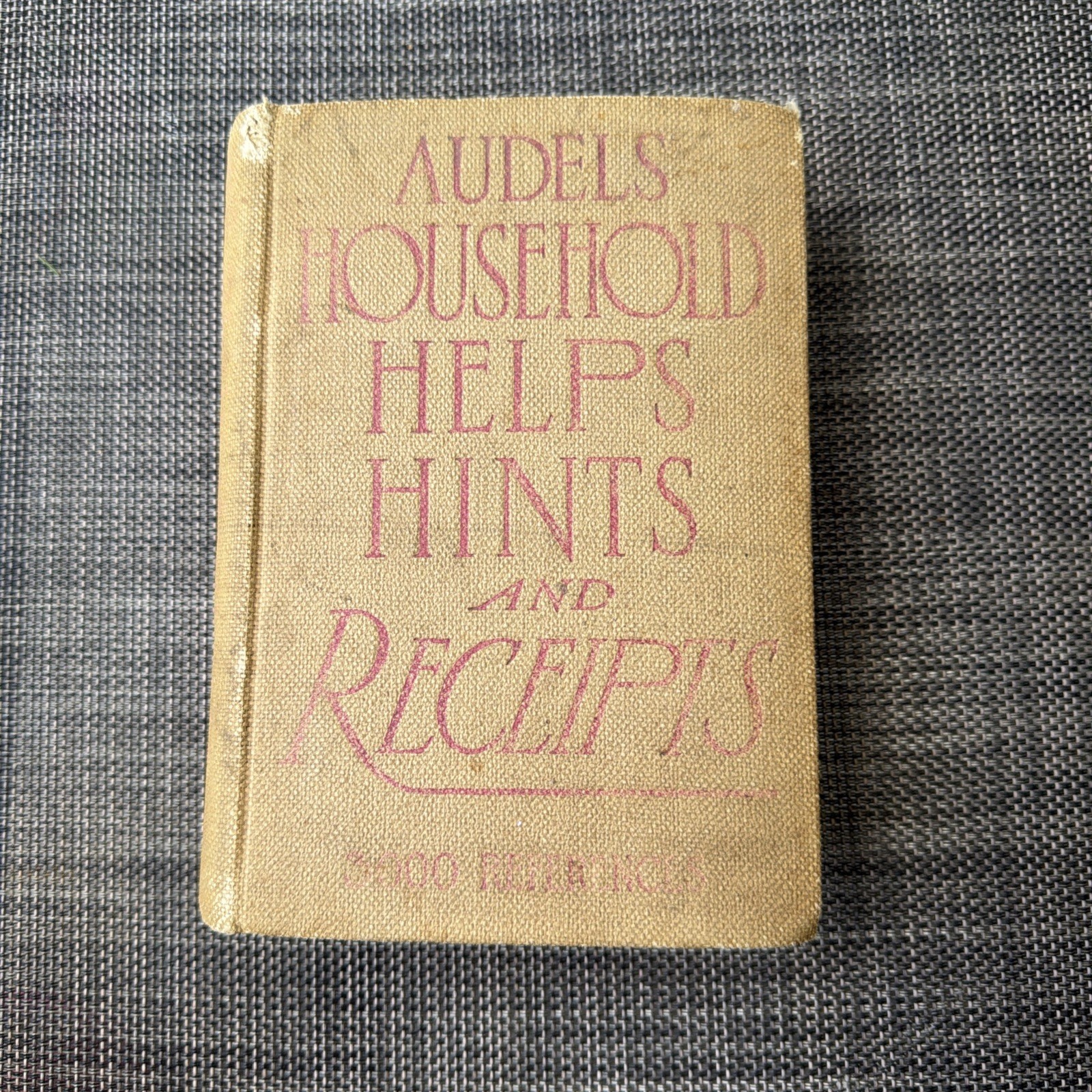 Audels Household Helps Hints & Receipts Book Antique 1916