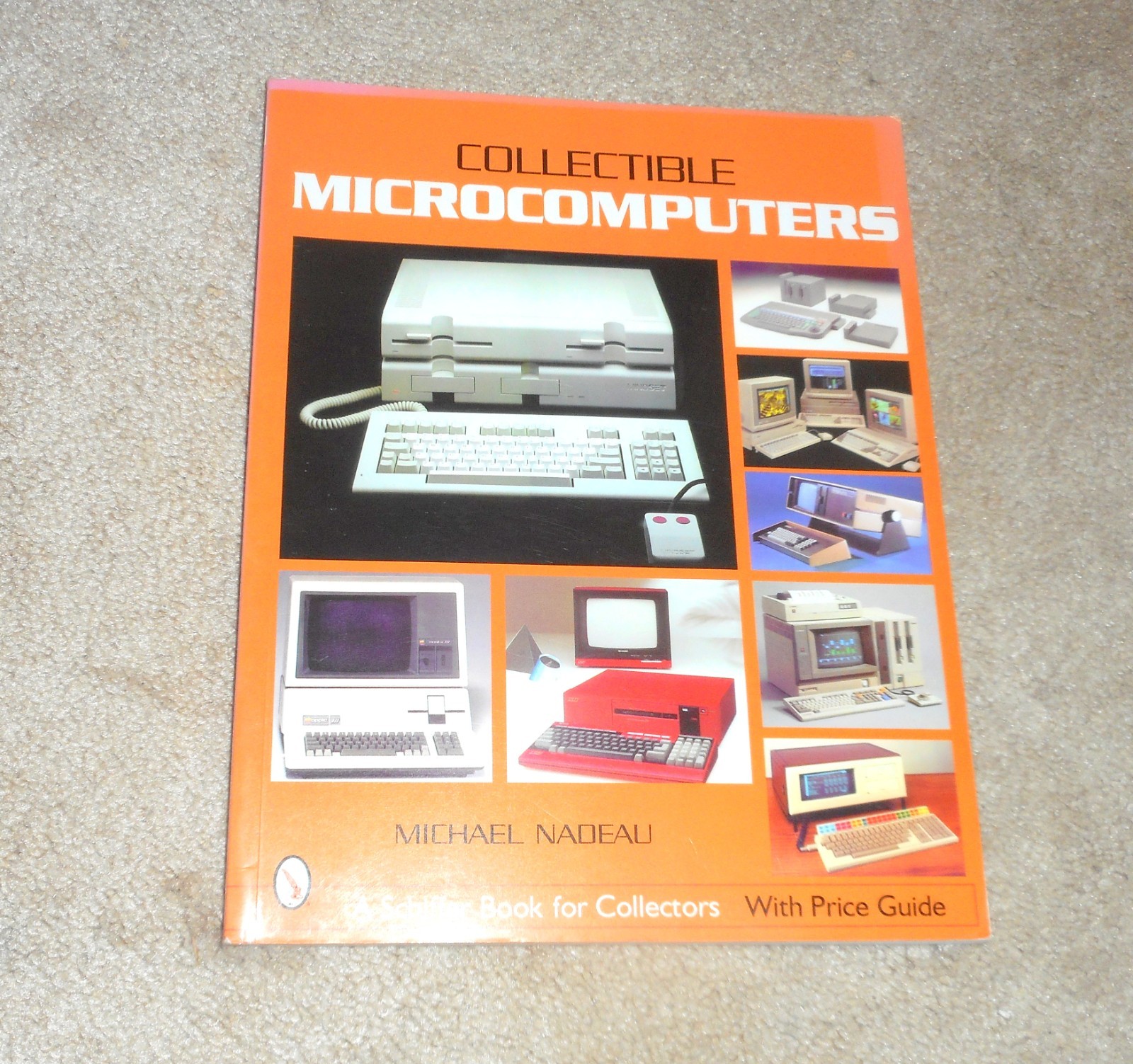 COLLECTIBLE MICROCOMPUTERS MICHAEL NADEAU SCHIFFER COLLECTORS BOOK