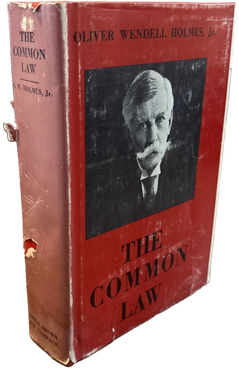 „The Common Law“ Oliver Wendell Holmes, Jr. Copyright 1923 52nd HCDJ Staining*