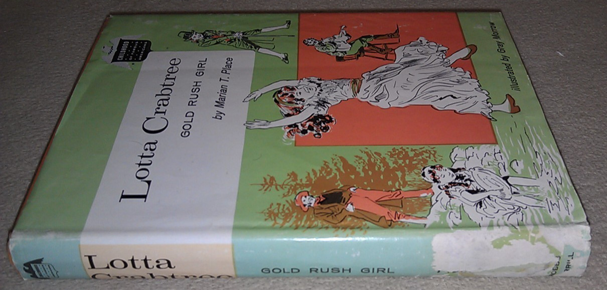 RARE Lotta Crabtree Gold Rush Girl Marian T. Place 1962 HC Dust Jacket ExLibrary