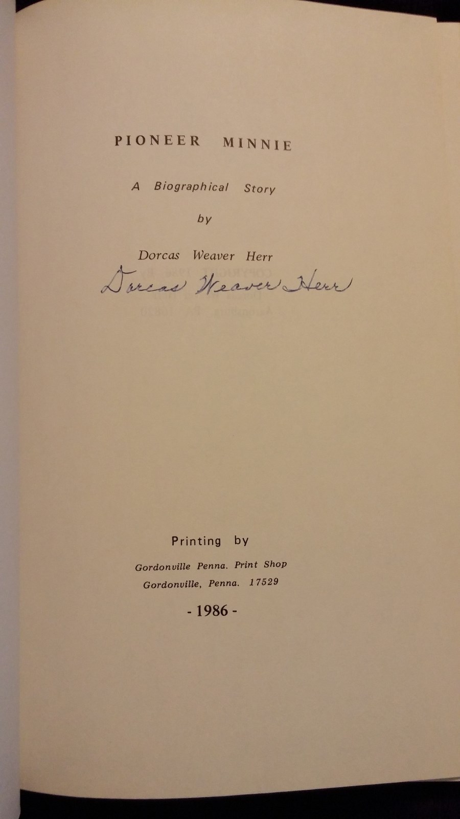 Pioneer Minnie by Dorcas Weaver Herr 1986 HC SIGNED Rare Book 1st Edition