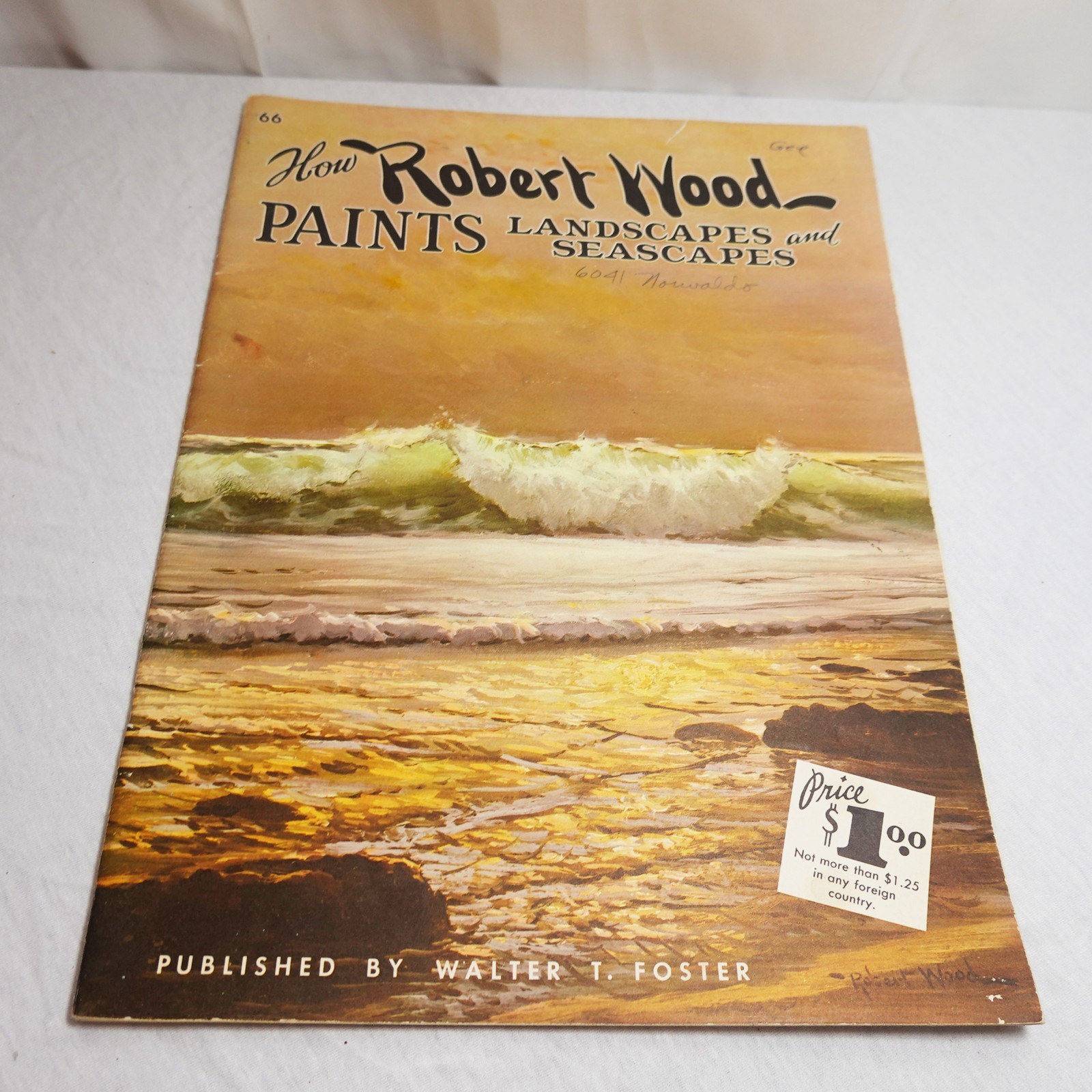 How Robert Wood Paints Landscapes and Seascapes Walter T. Foster 66