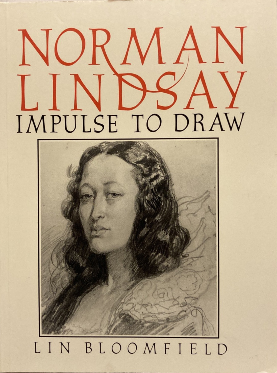 Norman Lindsay “ IMPULSE TO DRAW “ by Lin Bloomfield & Signed – 224 Pages