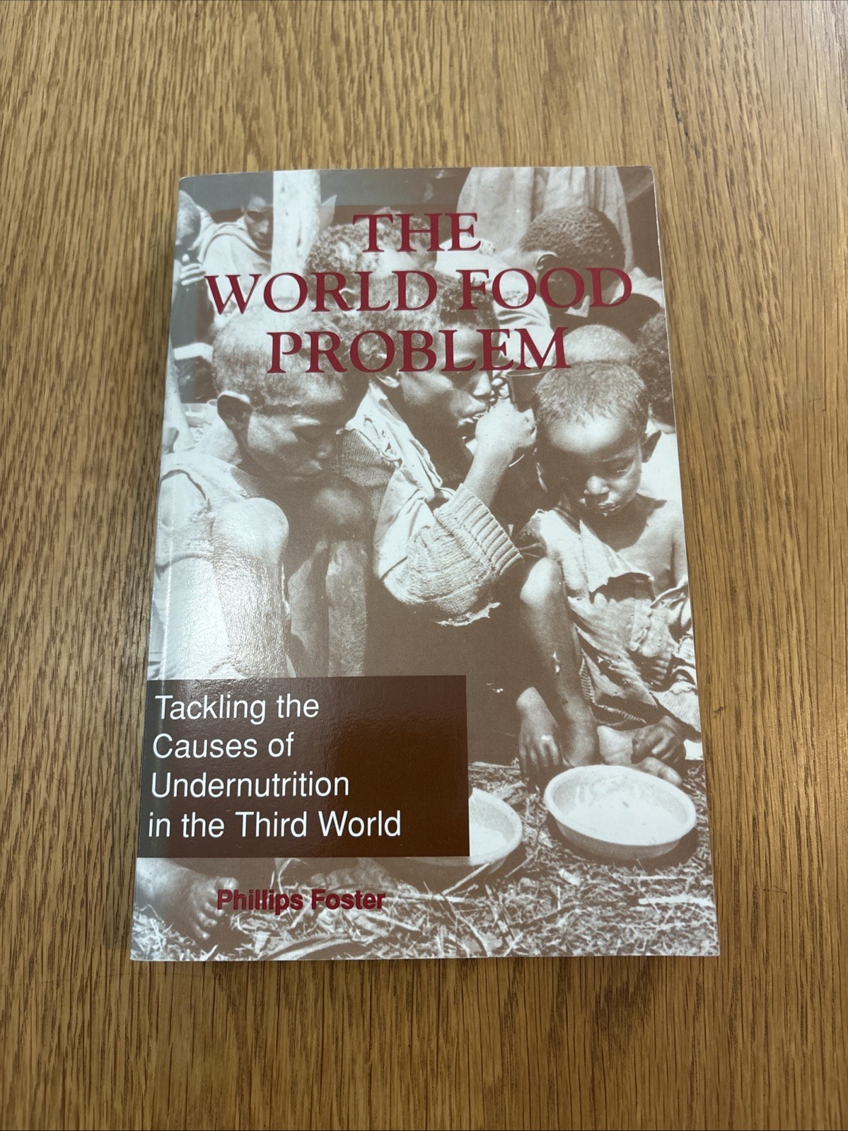 The World Food Problem in the third world Phillips Foster vintage paperback 1992