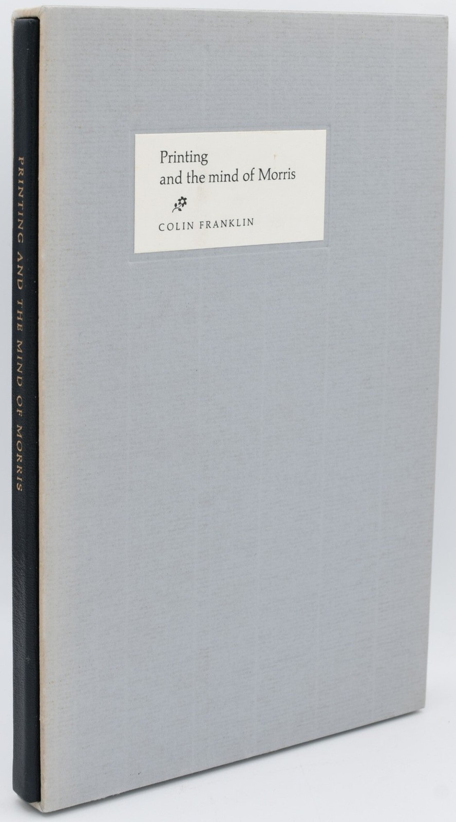 Colin Franklin / SPECIAL PRESS PRINTING AND THE MIND OF MORRIS THREE #296920