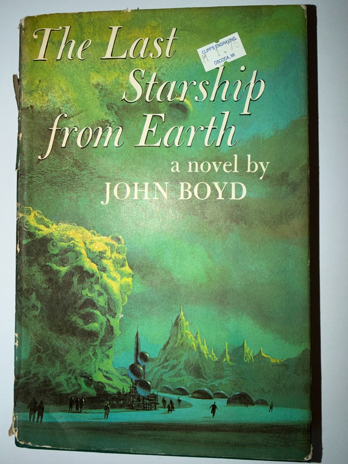 The Last Starship from Earth John Boyd 1968 Book Club Edition Hardcover With DJ