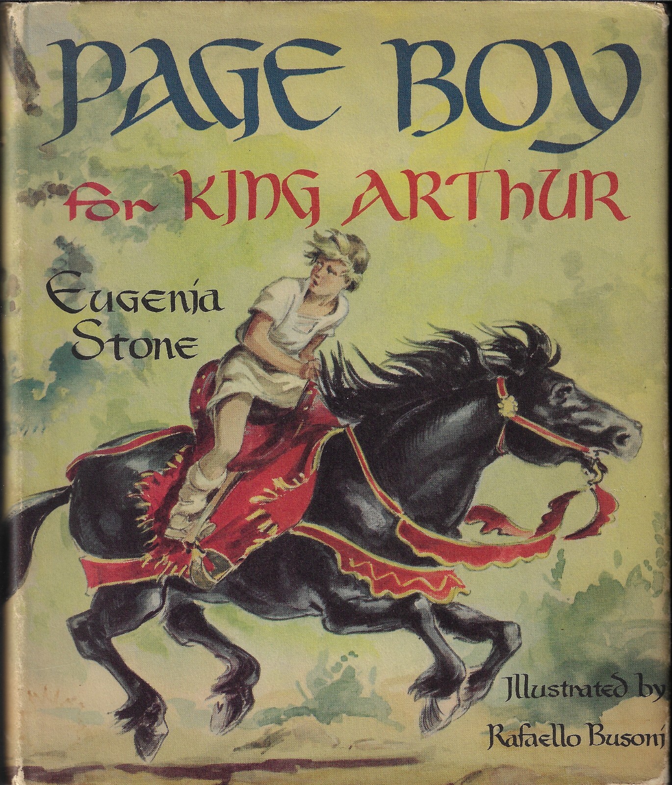 Eugenia Stone PAGE BOY FOR KING ARTHUR Rafaello Busoni 1949 1st Ed