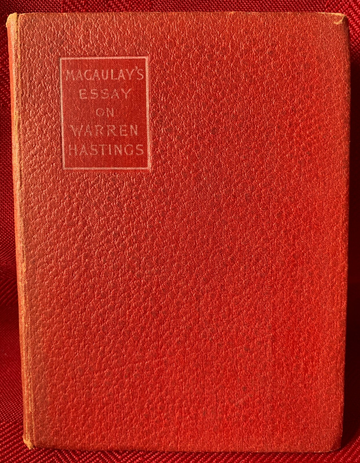 MACAULAY’S ESSAY on WARREN HASTINGS (MARGARET FRICK) 1900 MINI HARDBACK – VGC